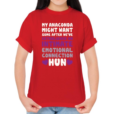 My Anaconda Might Want Some T-Shirts | LookHUMAN
