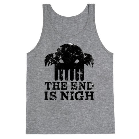 The End is Nigh Tank Top