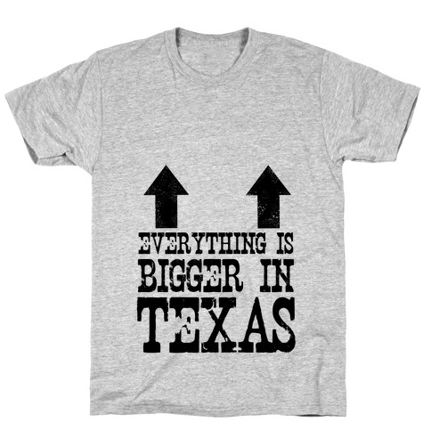 Everything is Bigger in Texas (Boobs) T-Shirt