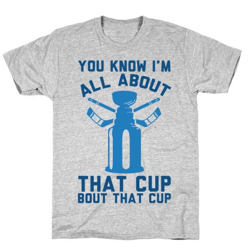 You Know I'm All About That Cup Bout That Cup T-Shirt