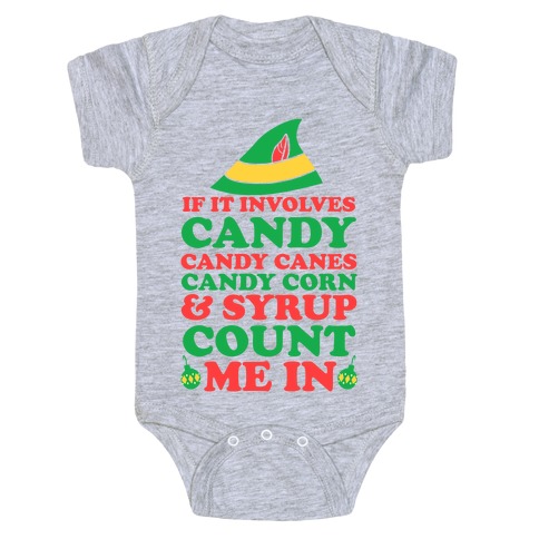 If It Involves Candy, Candy Canes, Candy Corns And Syrup Baby One-Piece