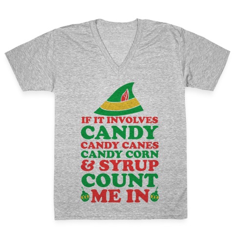 If It Involves Candy, Candy Canes, Candy Corns And Syrup V-Neck Tee Shirt