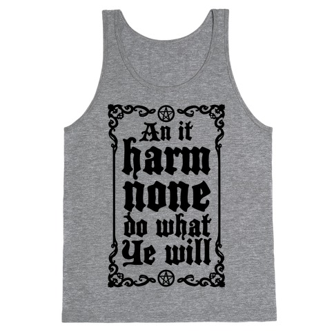 Wiccan Rede: An It Harm None Do What Ye Will Tank Top