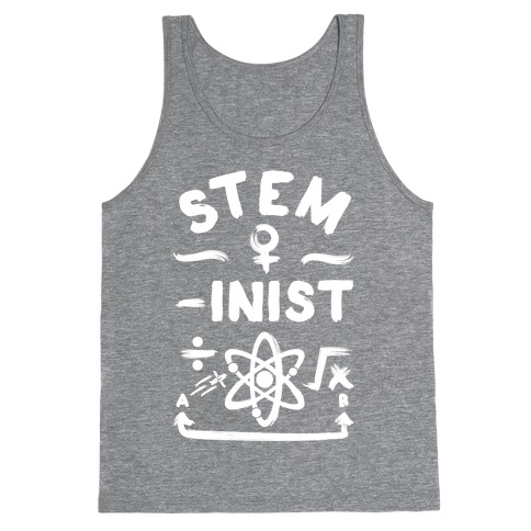 STEM-ininst (STEM Field Feminist) Tank Top