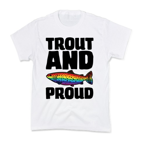 Trout And Proud Kids T-Shirt