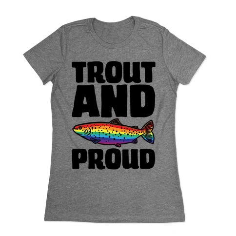 Trout And Proud Womens T-Shirt