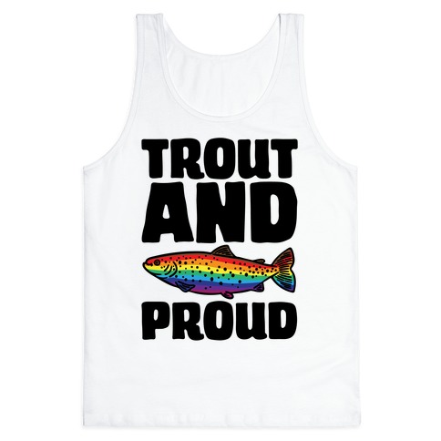 Trout And Proud Tank Top