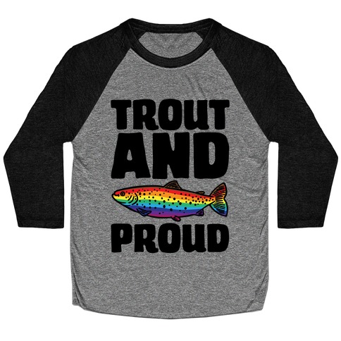 Trout And Proud Baseball Tee