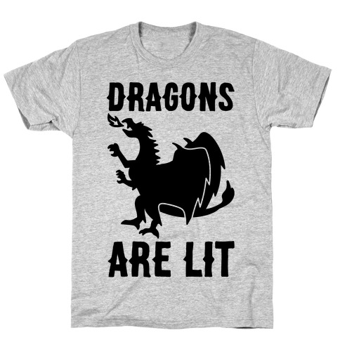 Dragons Are Lit T-Shirt
