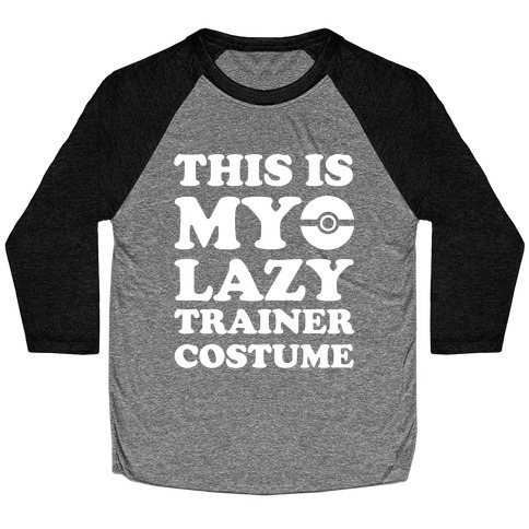 This Is My Lazy Trainer Costume Baseball Tee