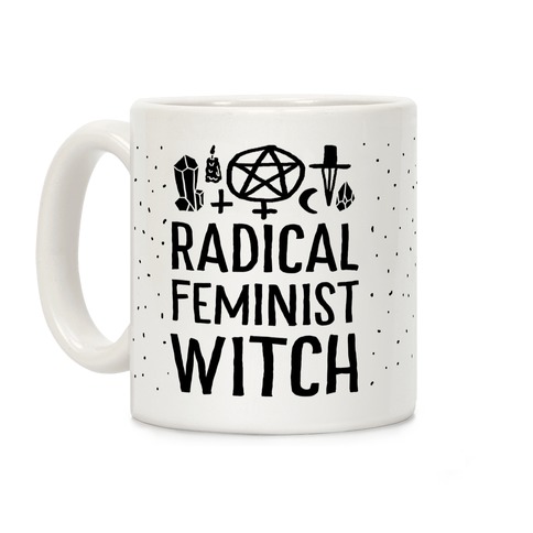 Radical Feminist Witch Coffee Mug
