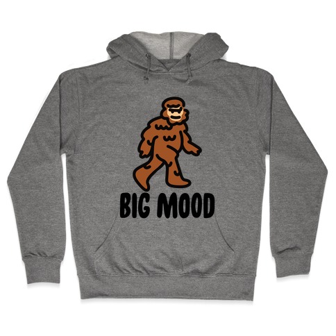 Big Mood Big Foot Hooded Sweatshirt