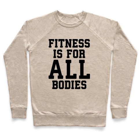 Fitness Is For All Bodies Pullover