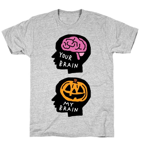 Your Brain My Brain Halloween T-Shirt