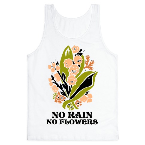 No Rain No Flowers Tank Top