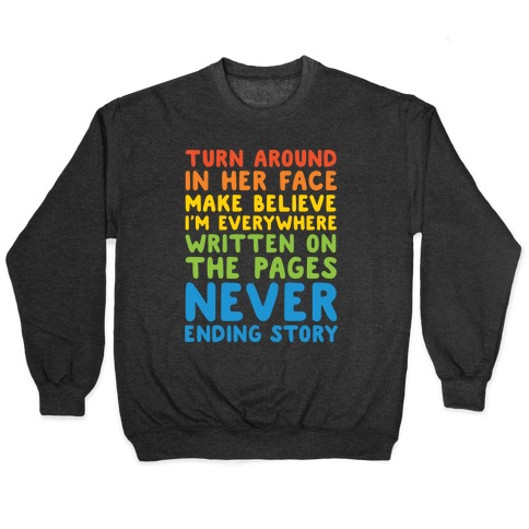 The Never Ending Story Lyric Pairs Shirts White Print Pullover