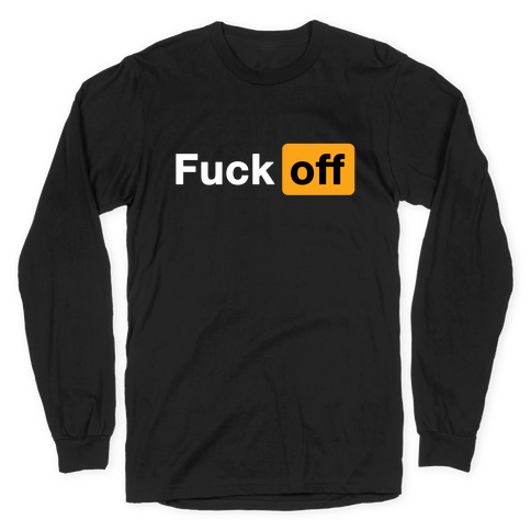 Funny Fuck off T Shirt Fuck off Forever Hilarious Sarcastic -  Hong Kong