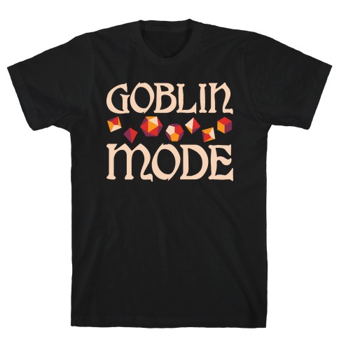 Goblin Mode D&D T-Shirt