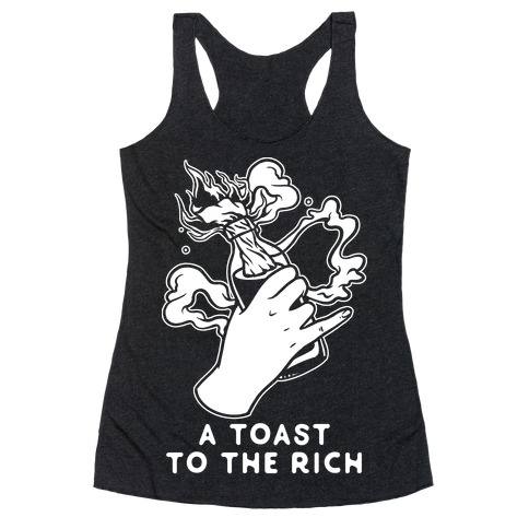 A Toast To The Rich Racerback Tank Top