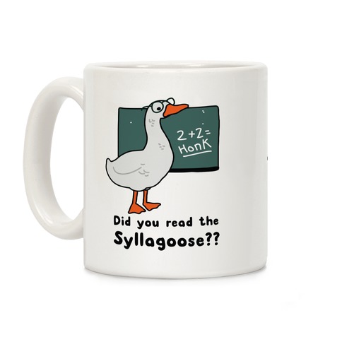 Did You Read the Syllagoose? Coffee Mug