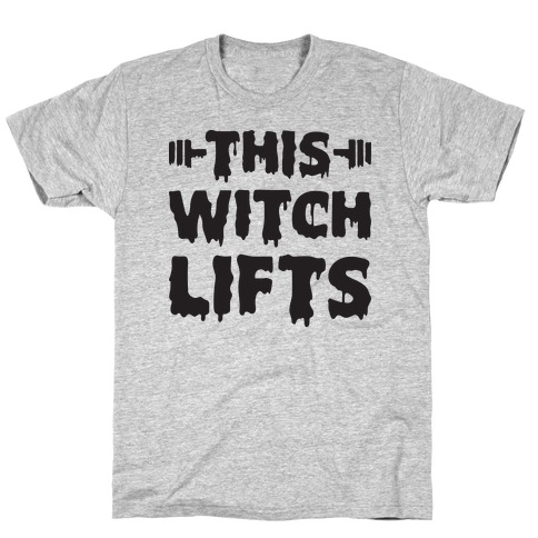 This Witch Lifts T-Shirt