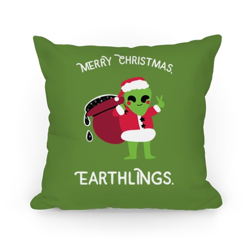 Merry Christmas, Earthlings. Pillow