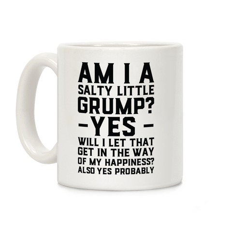 A Salty Little Grump Coffee Mug