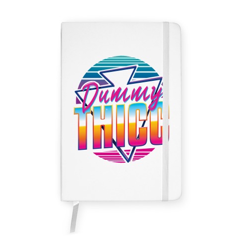 Retro and Dummy Thicc Notebook