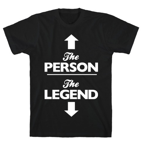 The Person, The Legend T-Shirt