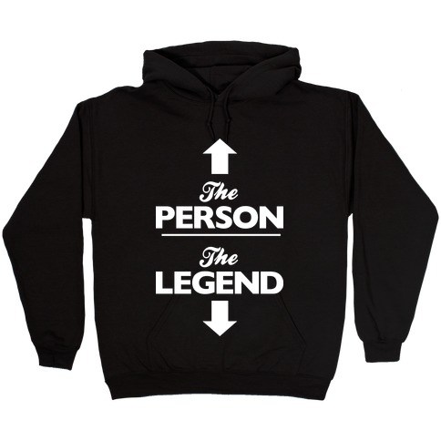 The Person, The Legend Hooded Sweatshirt