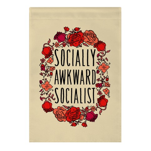 Socially Awkward Socialist Garden Flag