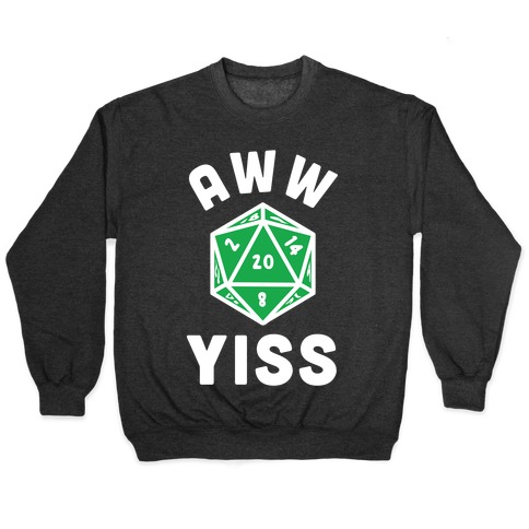 Aww Yiss D20 Pullovers | LookHUMAN