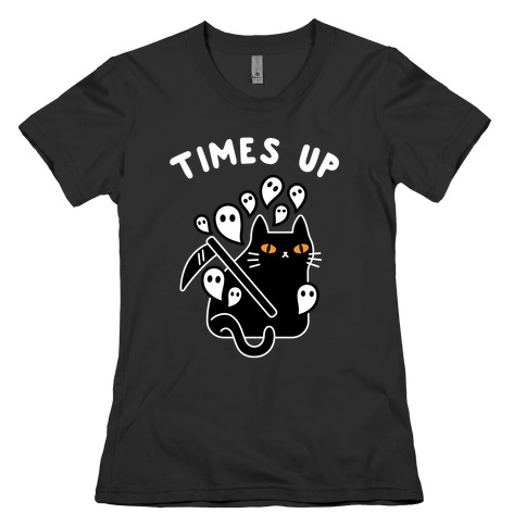 Times Up  Womens T-Shirt