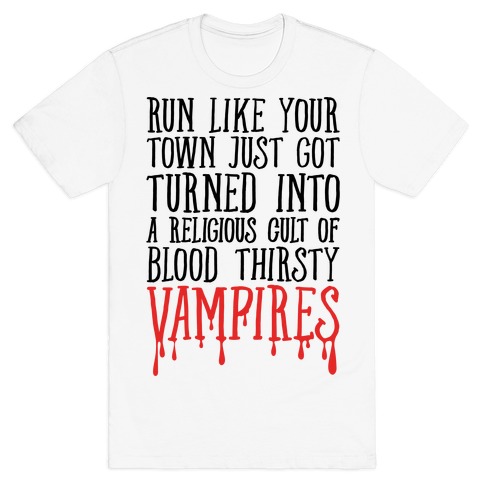 Run Like Your Town Is Vampires Parody T-Shirt