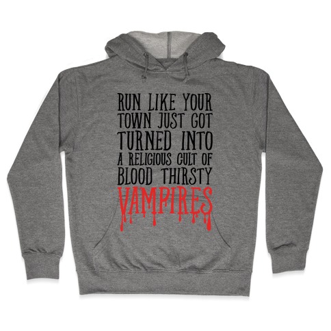Run Like Your Town Is Vampires Parody Hooded Sweatshirt