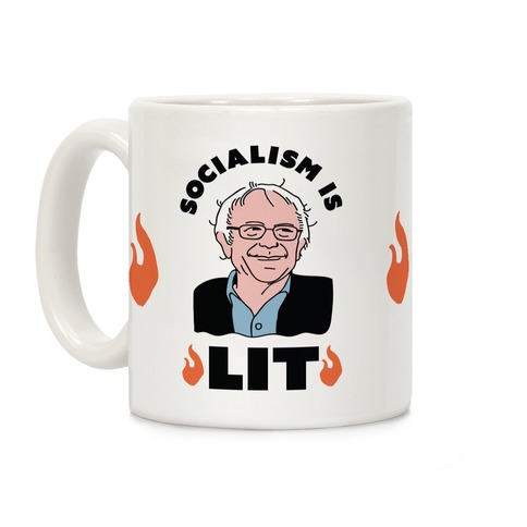 Socialism is LIT Bernie Sanders Coffee Mug