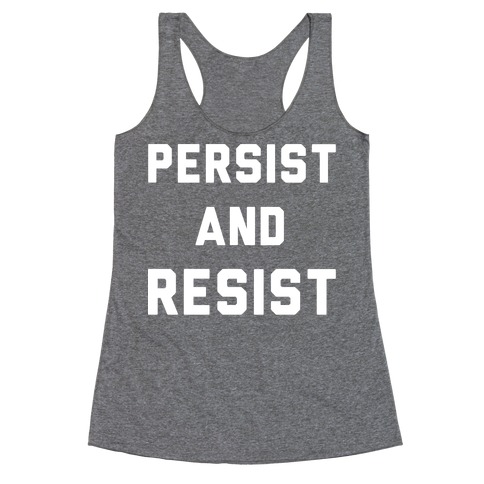 Persist and Resist White Print Racerback Tank Top
