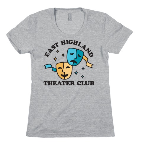 East Highland Theater Club Womens T-Shirt