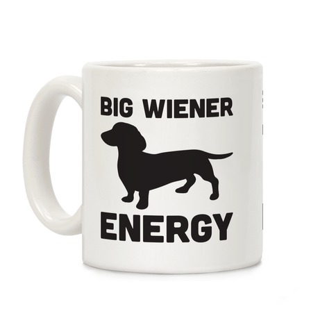 Big Wiener Energy Dachshund Coffee Mug