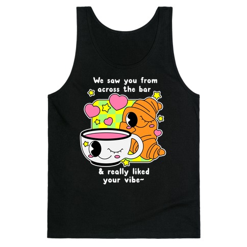 We Saw You From Across the Bar Coffee & Croissant Tank Top