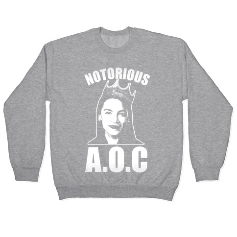 Notorious AOC (Alexandria Ocasio-Cortez) Pullover