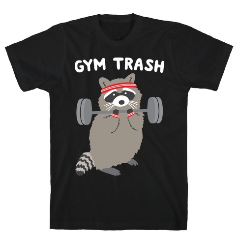 Gym Trash Raccoon T-Shirt