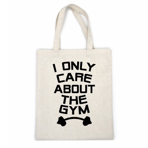 I Only Care About the Gym Casual Tote