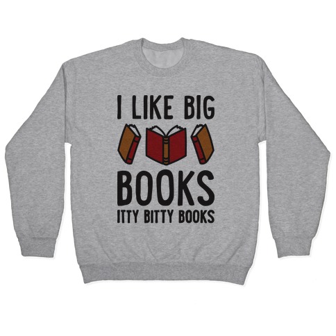 I Like Big Books Itty Bitty Books Pullover