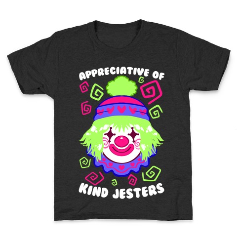 Appreciative of Kind Jesters Kids T-Shirt