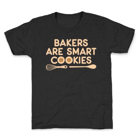 Bakers Are Smart Cookies Kids T-Shirt