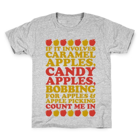 If It Involves Apples Count Me In Kids T-Shirt