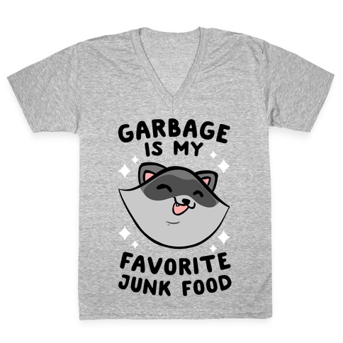 Garbage Is My Favorite Junk Food V-Neck Tee Shirt