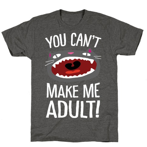 You Can't Make Me Adult Cat T-Shirt