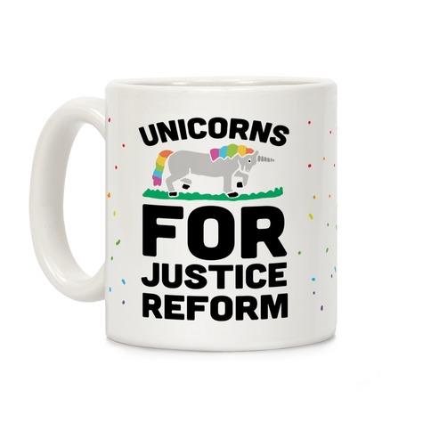 Unicorns For Justice Reform Coffee Mug